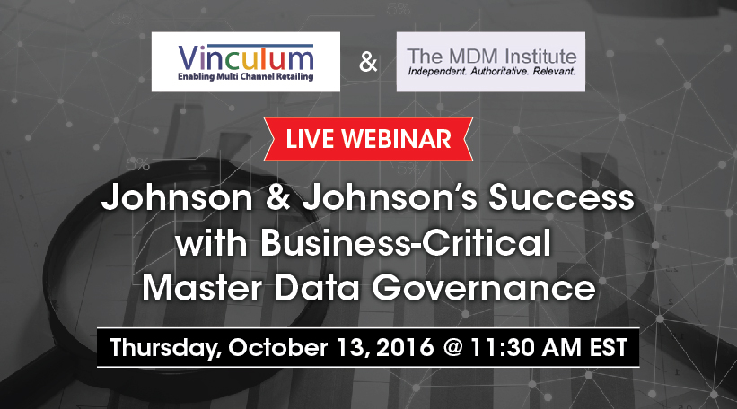Vinculum and The MDM Institute Webinar: J&J’s Success with Business-Critical Master Data Governance